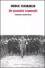 Un passato scomodo. Fascismo e postfascismo