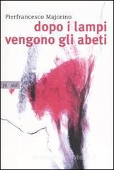 Dopo i lampi vengono gli abeti