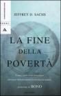 La fine della povert�. Come i paesi ricchi potrebbero eliminare definitivamente la miseria dal pianeta