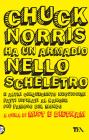 Chuck Norris ha un armadio nello scheletro e altri cinquecento nuovissimi fatti ispirati al ranger pi� famoso del mondo