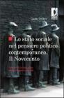 Lo stato sociale nel pensiero politico contemporaneo. Il Novecento vol.1