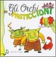 Gli orchi pasticcioni
