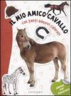 Il Mio amico cavallo. Con stickers