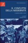 Il conflitto della modernit�. La grande guerra in Italia 1915-18