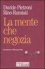 La mente che negozia. Come la psicologia ci insegna a contrattare in economia