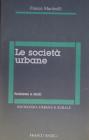 Le societ� urbane. Problemi e studi di sociologia
