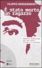 � stato morto un ragazzo. Federico Aldrovandi che una notte ncontr� la polizia. Con DVD