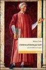L' inferno di Dante per tutti. Uscire dalla crisi si pu�