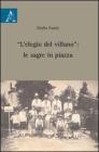 �L'elogio del villano�. Le sagre in piazza