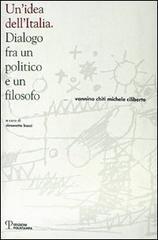 Un' idea dell'Italia. Dialogo fra un politico e un filosofo