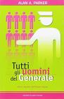 Tutti gli uomini del generale. Diario segreto dell'amore negato