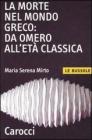 La morte nel mondo greco: da Omero all'et� classica