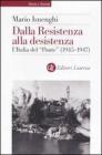 Dalla Resistenza alla desistenza. L'Italia del �Ponte� (1945-1947)