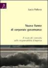 Nuove forme di corporate governance. Il ruolo del controllo nella responsabilit� d'impresa