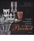 Prochet. Cristalli e porcellane a Torino da 150 anni