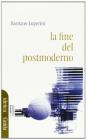 La fine del postmodernismo