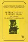 Guerra virtuale e guerra reale. Riflessioni sul conflitto del Golfo