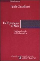 Dall'ipertesto al Web. Storia culturale dell'informatica