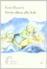 Ges� educa alla fede
