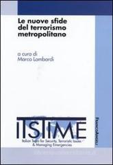 Le nuove sfide del terrorismo metropolitano Le nuove sfide del terrorismo metropolitano