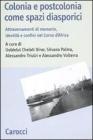 Colonia e postcolonia come spazi diasporici. Attraversamenti di memorie, identit� e confini nel Corno d'Africa