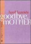 Goodbye mother
