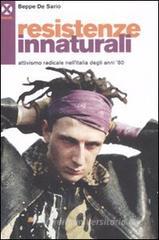 Resistenze innaturali. Attivismo radicale nell'Italia degli anni '80 Resistenze innaturali. Attivismo radicale nell'Italia degli anni '80