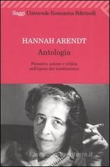 Antologia. Pensiero, azione e critica nell'epoca dei totalitarismi