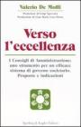 Verso l'eccellenza. I consigli di amministrazione: uno strumento per un efficace sistema di governo societario. Proposte e indicazioni