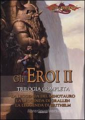 La leggenda del minotauro�La leggenda di Grallen�La leggenda di Brithelm. Gli eroi. Dragonlance