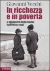 In ricchezza e in povert�. Il benessere degli italiani dall'Unit� a oggi