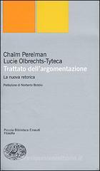 Trattato dell'argomentazione. La nuova retorica Trattato dell'argomentazione. La nuova retorica