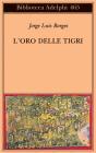 L' oro delle tigri. Testo spagnolo a fronte