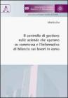 Il controllo di gestione nelle aziende che operano su commessa e l'informativa di bilancio sui lavoro in corso