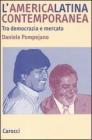 L' America latina contemporanea. Tra democrazia e mercato