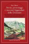 Storie, personaggi e racconti leggendari delle Dolomiti