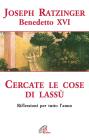 Cercate le cose di Lass�. Riflessioni per tutto l'anno