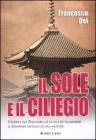 Il sole e il ciliegio. L'epopea dei Tokugawa, il clan che trasform� il Giappone feudale in una nazione