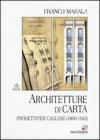 Architetture di carta. Progetti per Cagliari (1800-1945) (Agor�) [Brossura]