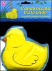 L' anatroccolo tra le onde