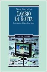 Cambio di rotta. Temi e tendenze del giornalismo italiano Cambio di rotta. Temi e tendenze del giornalismo italiano
