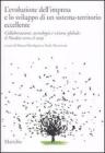 L' evoluzione dell'impresa e lo sviluppo di un sistema-territorio eccellente. Collaborazione, tecnologia e visione globale: il Nordest verso il 2059