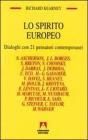 Lo spirito europeo. Dialoghi con 21 pensatori contemporanei