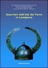 Guerrieri dell'et� del ferro in Lunigiana. Catalogo della mostra