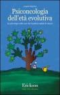 Psiconcologia dell'et� evolutiva. La psicologia nelle cure dei bambini malati di cancro