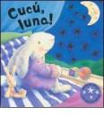 Cuc�, luna!