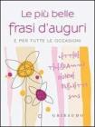Le pi� belle frasi d'auguri per tutte le occasioni