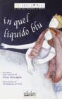 In quel liquido blu