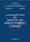 Commentario breve alla legislazione sugli appalti pubblici e privati