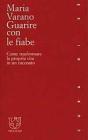 Guarire con le fiabe. Come trasformare la propria vita in un racconto